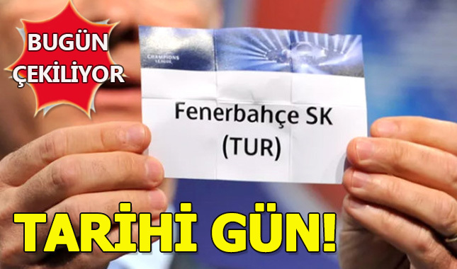 Şampiyonlar ligi kura çekimi bugün yapılacak! Fenerbahçe'nin rakibi belli oldu