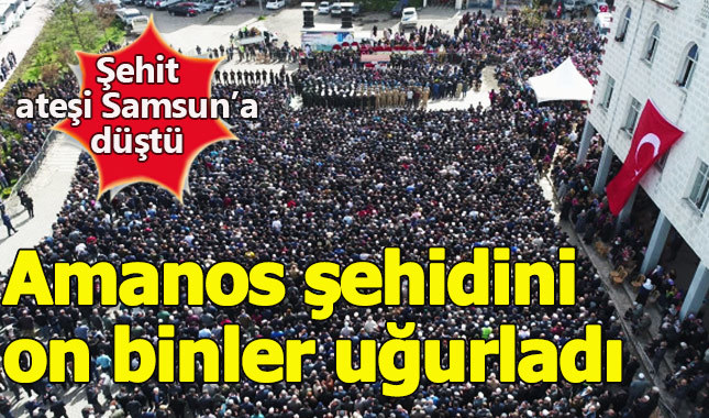 Samsunlu şehit Samet Tokur'un cenazesini on binler uğurladı