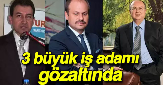 Sanayi devlerine FETÖ operasyonu