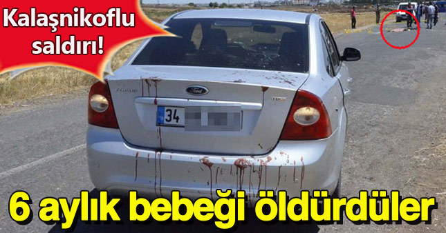 Şanlıurfa'da kalaşnikoflu saldırı: 1 bebek ölü, 4 kişi yaralı