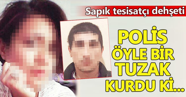 Sapık tesisatçıya Facebook'lu polis tuzağı