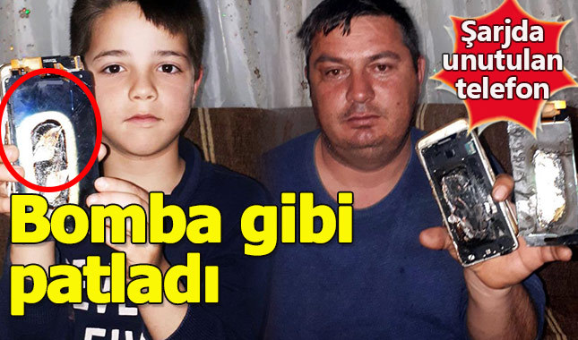 Şarjda bıraktığı cep telefonu bomba gibi patladı