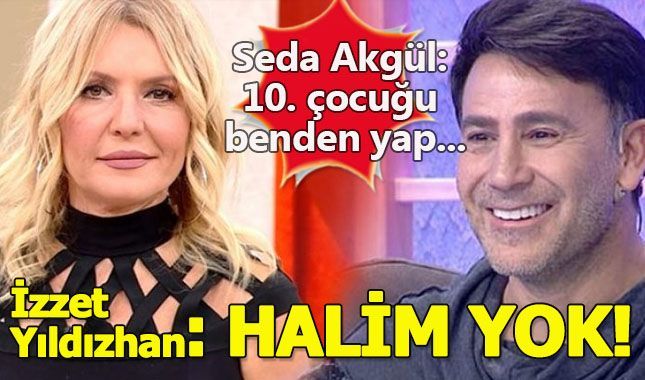Seda Akgül'ün İzzet Yıldızhan'a söylediği "10. Çocuğu benden yap" talebine cevap geldi!