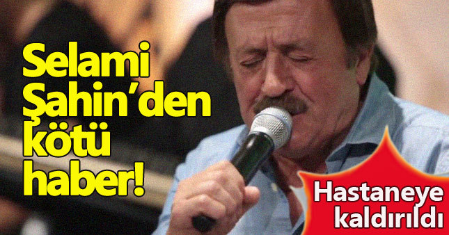 Selami Şahin'den kötü haber
