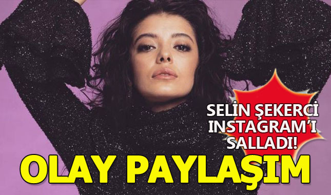 Selin şekerci Instagram'ı salladı