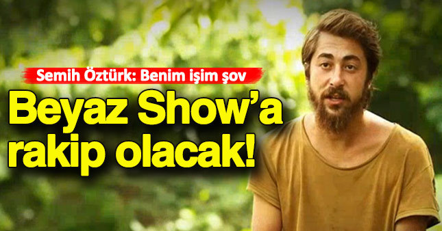 Semih Öztürk yapacağı işi açıkladı