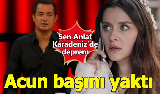 Sen Anlat Karadeniz'de İrem Helvacıoğlu depremi!