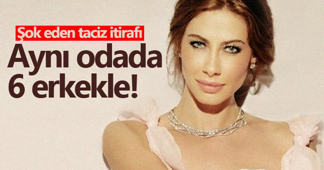 Şenay Akay: 'Beni bir odaya kapattılar, 6 erkek vardı ve...'