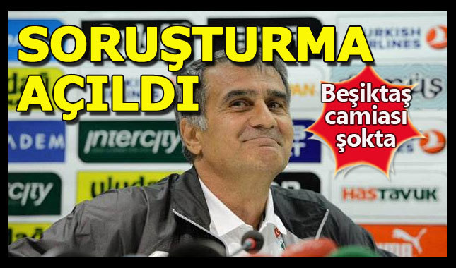 Şenol Güneş'e soruşturma şoku!