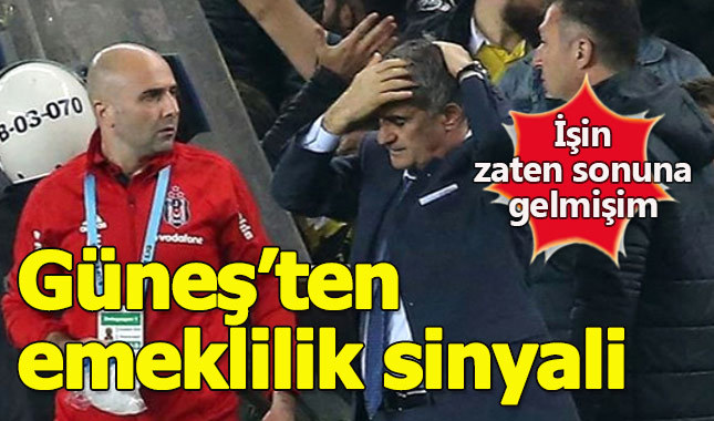 Şenol Güneş'ten emeklilik sinyali