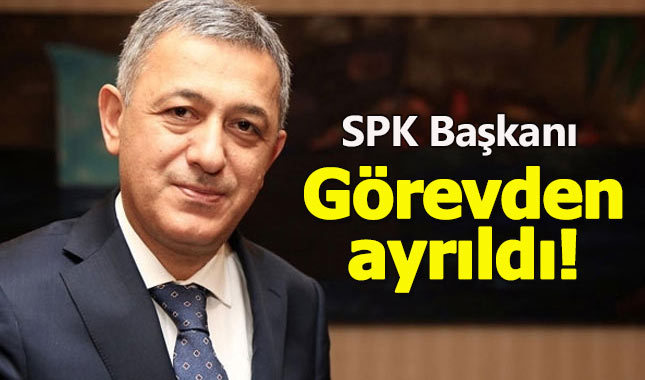 Sermaye Piyasası Kurulu Başkanı görevinden ayrıldı