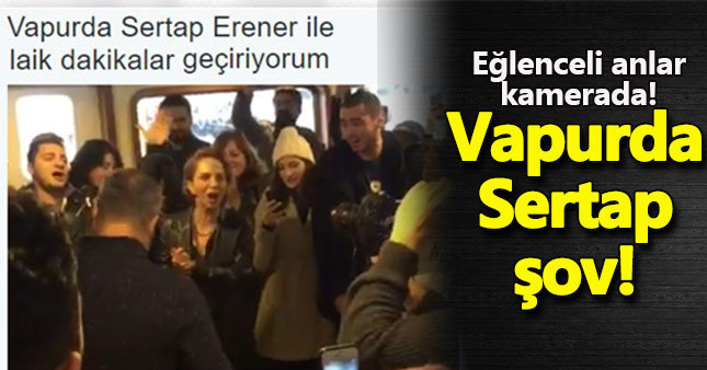 Sertap Erener'den vapurda İzmir Marşı