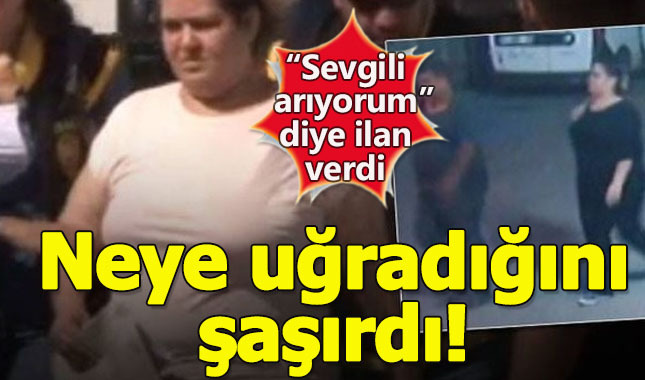'Sevgili arıyorum' diye televizyona ilan verdi, soyuldu!