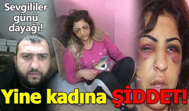 Sevgililer gününde acımasız dayak!