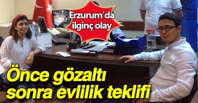 Sevgilisini gözaltına aldırıp evlilik teklifi yaptı