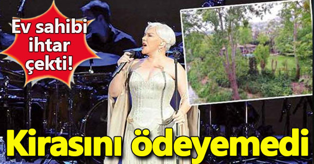 Sezen Aksu kirasını ödeyemedi