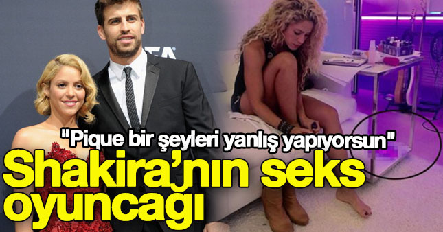 Shakira'nın seks oyuncağı