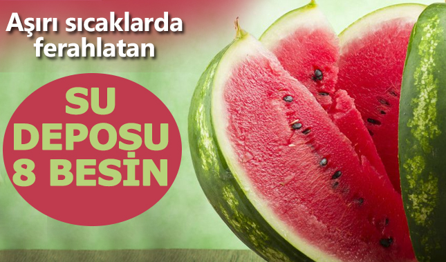 Sıcak havalarda hararet gideren 8 besin