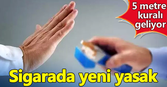 Sigara yasağına yeni uygulamalar ekleniyor