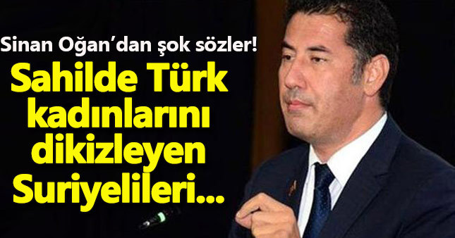 Sinan Oğan'dan Suriyelilerle ilgili şok eden sözler