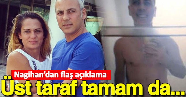 Skandal fotoğraflar sonrası Nagihan'dan flaş açıklama