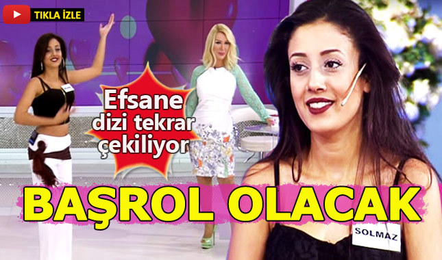 Gelin adayı Solmaz efsane dizide başrol oynayacak