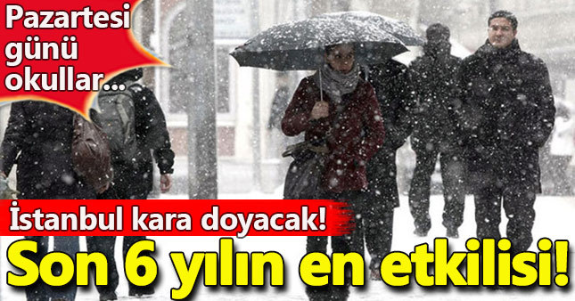 Son 6 yılın en yoğun kar yağışı!