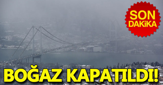 Son dakika... İstanbul Boğazı gemi geçişlerine kapatıldı
