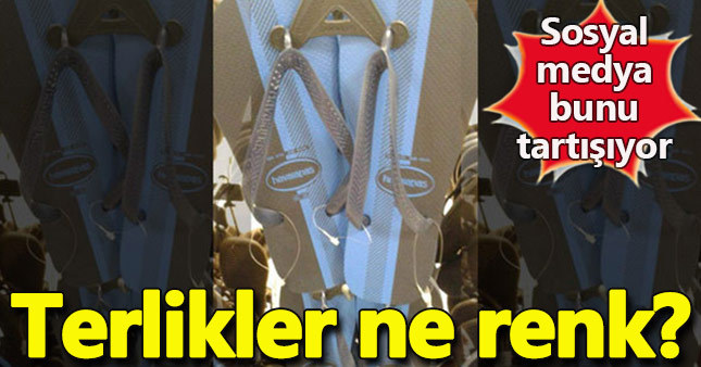 Sosyal medya terliklerin rengini tartışıyor