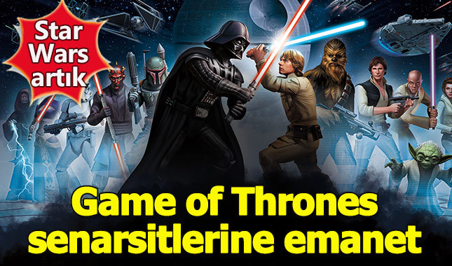 Star Wars artık Game of Thrones senaristlerine emanet