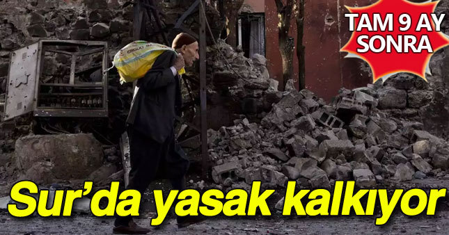 Sur'da 9 ay sonra yasak kalkıyor