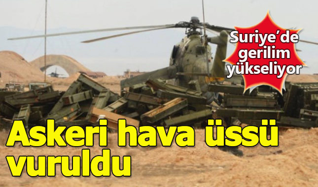 Suriye'de askeri hava üssü vuruldu
