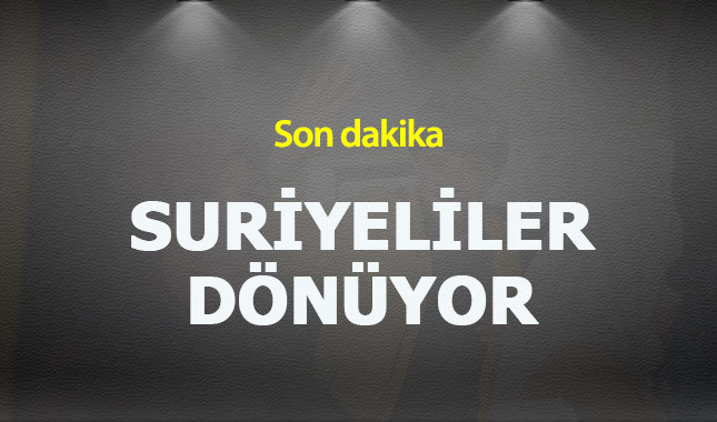 Suriyeliler ülkelerine dönüyor