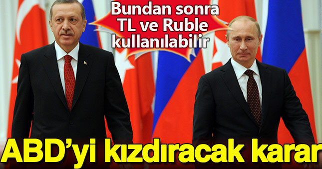 TL ve Ruble kullanılması için görüşülüyor