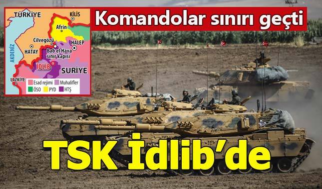 TSK, sınırı geçip İdlib'e girdi