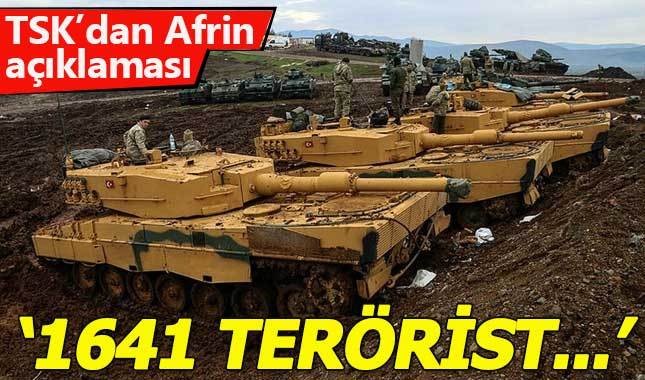 TSK'dan Afrin açıklaması: 1641 terörist etkisiz hale getirildi