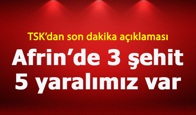 TSK'dan son dakika Afrin açıklaması