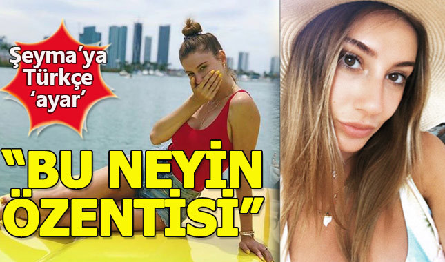 Takipçisinden Şeyma Subaşı'ya Türkçe ayar