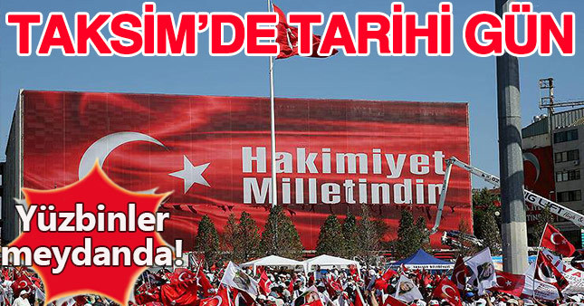 Taksim tarihi günlerinden birini yaşıyor