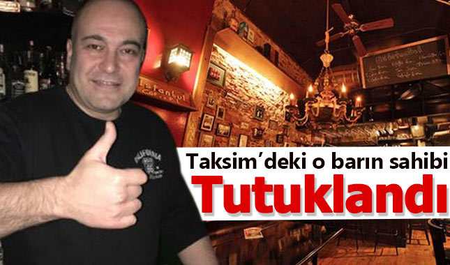 Taksim'deki "dayakçı bar sahibi" tutuklandı