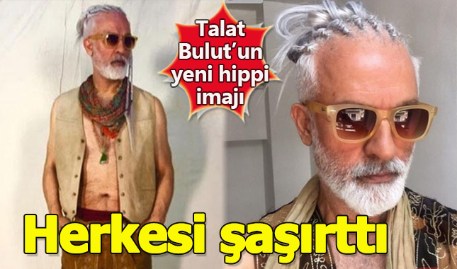 Talat Bulut hippi akımına katıldı