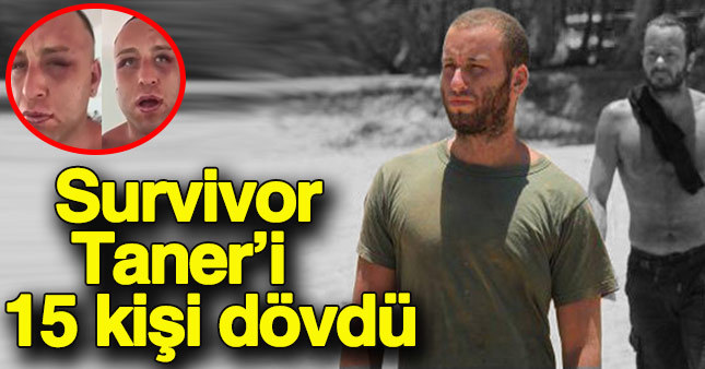 Taner Tolga Tarlacı'yı 15 kişi dövdü