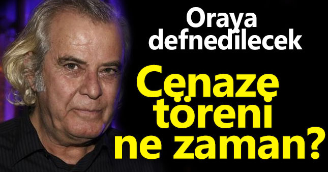 Tarık Akan ne zaman defnedilecek?