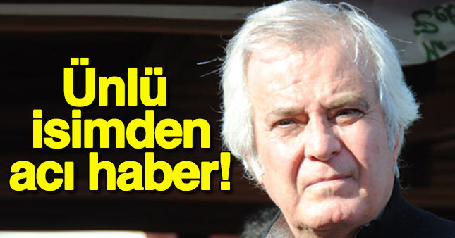 Tarık Akan'dan acı haber