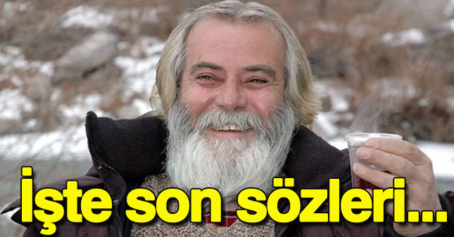 Tarık Akan'ın duyulan son sesi!