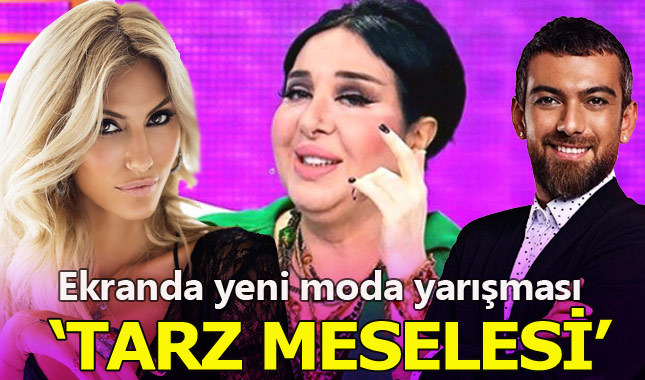 'Tarz Meselesi' yarışması ne zaman başlıyor hangi kanalda yayınlanacak jüri üyeleri kim?