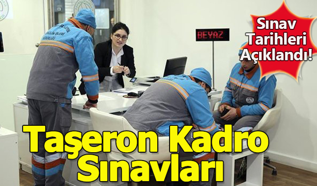 Taşeron kadro sınavı tarihi açıklandı!