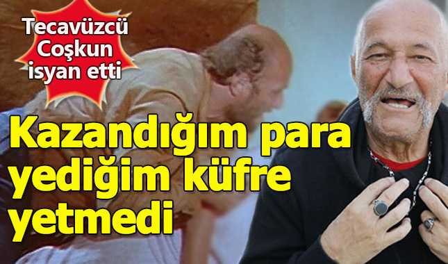 'Tecavüzcü Coşkun'dan yıllar sonra gelen itiraf