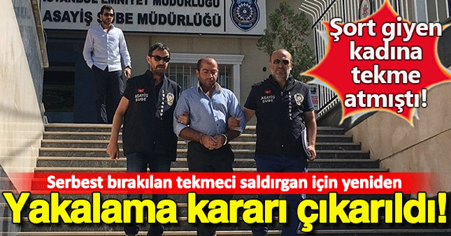 'Tekmeci' için yakalama kararı çıkarıldı