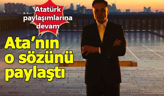 Teknoloji devi Atatürk'ün o sözünü paylaştı